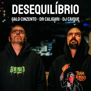 Desequilibrio galo cinzento dr caligari dj caique