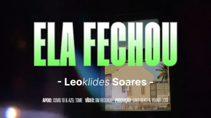 Leoklides-Soares-–-Ela-Fechou Leoklides soares – ela fechou