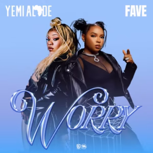 Yemi alade – worry ft. fave
