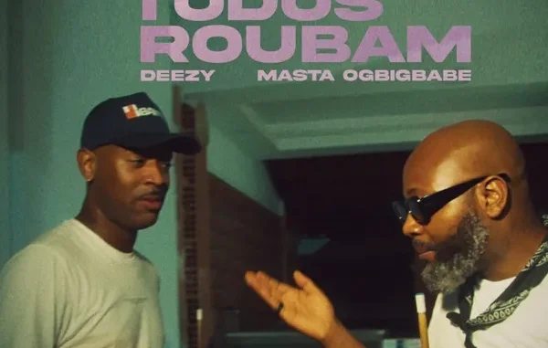Deezy Masta – Todos Roubam