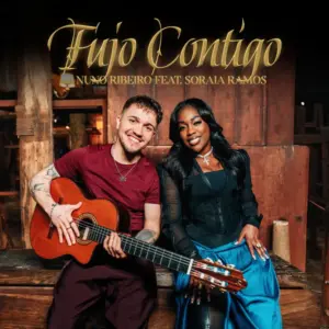 Nuno Ribeiro – Fujo Contigo feat. Soraia Ramos