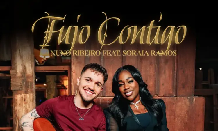 Nuno Ribeiro – Fujo Contigo feat. Soraia Ramos